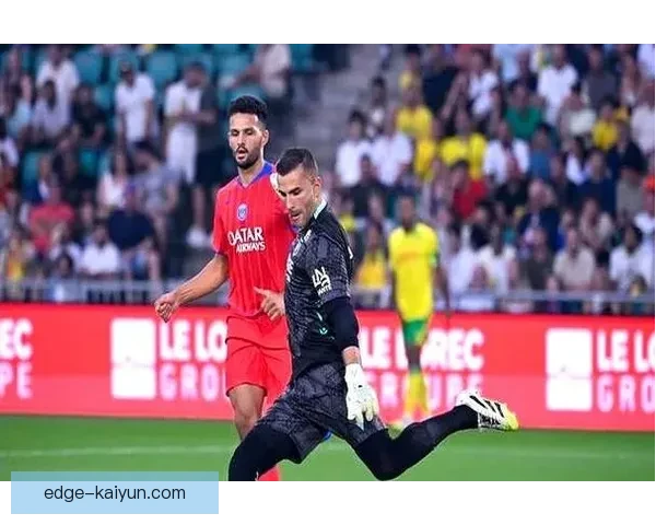 南特展现出卓越控球能力，新赛季表现值得期待