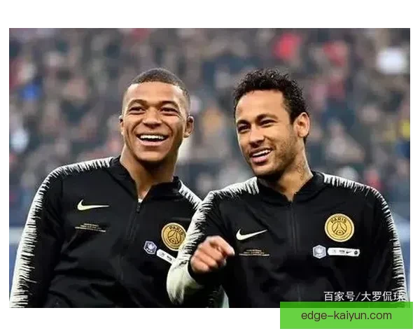 姆巴佩内马尔前队友近期表现稳健，状态持续提升